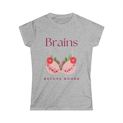 BRAINS BEFORE BOOBS Softstyle Tshirt