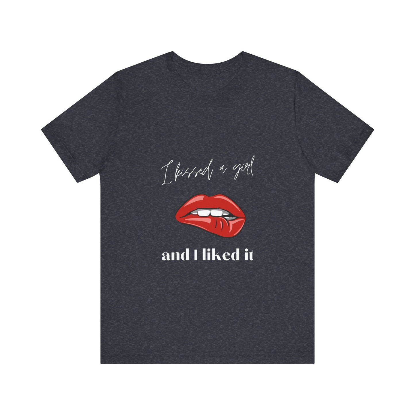 I Kissed a Girl Unisex Jersey Short Sleeve TShirt