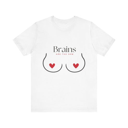 Boobs Are The New Brains Short Sleeve TShirt