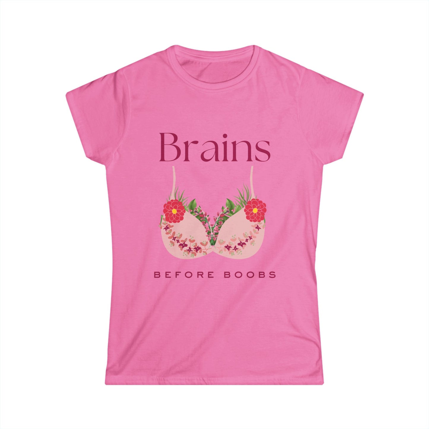 BRAINS BEFORE BOOBS Softstyle Tshirt