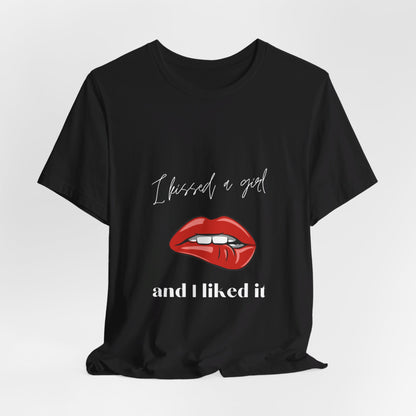 I Kissed a Girl Unisex Jersey Short Sleeve TShirt