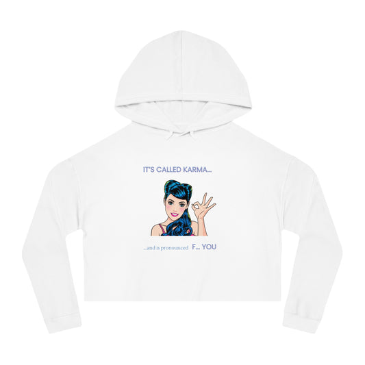 It's Called Karma Cropped Hooded Sweatshirt