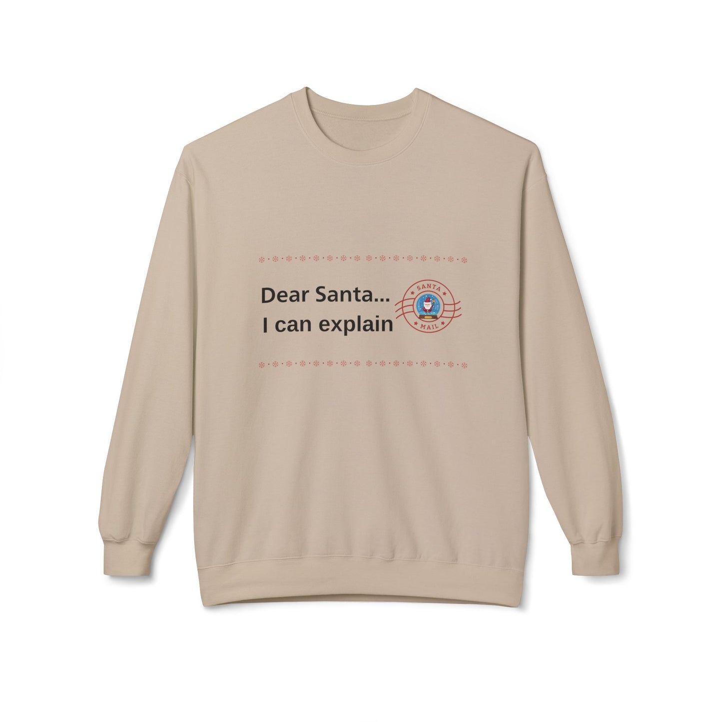 Dear Santa... I can explain Christmas Fleece Sweatshirt