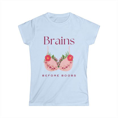 BRAINS BEFORE BOOBS Softstyle Tshirt