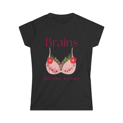 BRAINS BEFORE BOOBS Softstyle Tshirt